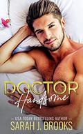 Doctor Handsome by Sarah J. Brooks