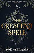 The Crescent Spell by Zoe Abrams