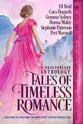 Tales of Timeless Romance: A Dragonblade Historical Romance Anthology by Fil Reid