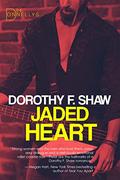 Jaded Heart (The Donnellys, book #4) by Dorothy F. Shaw