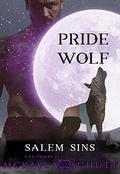 Pride Wolf: A Rejected Mates Romance: Paranormal Romance: Shifter Romance (Salem Sins #2) by McKayla Schutt