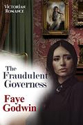 The Fraudulent Governess by Faye Godwin
