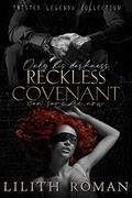 Reckless Covenant (Twisted Legends Collection #9) by Lilith Roman