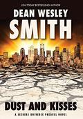 Dust and Kisses: A Seeders Universe Prequel Novel by Dean Wesley Smith
