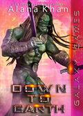 Down to Earth: A Fated Mate Alien Warrior Romance by Alana Khan