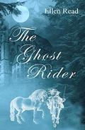 The Ghost Rider by Ellen Read