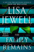 The Family Remains (The Family Upstairs #2) by Lisa Jewell