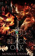 The Blood of Black Oak by Monique Edenwood