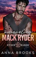 Unraveling Mack Ryder (Ryder Ranch #4) by Anna Brooks