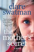 The Mother's Secret by Clare Swatman