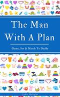 The Man With A Plan: Game, Set & Match To Daddy by Jodie Delight