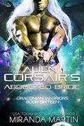 Alien Corsair's Abducted Bride by Miranda Martin