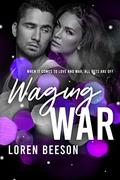 Waging War (Betting on Love #3) by Loren Beeson