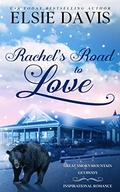 Rachel's Road to Love: Christian Inspirational - Women's Fiction (Great Smoky Mountain Getaways #3) by Elsie Davis