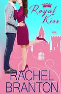 Royal Kiss (Royals of Beaumont #1) by Rachel Branton