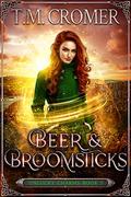 Beer & Broomsticks by T.M. Cromer