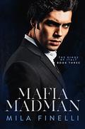 Mafia Madman (The Kings of Italy #3) by Mila Finelli