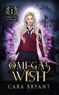 Omega's Wish (Fairhaven Academy #1) by Cara Bryant