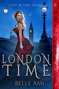 London Time (Lost in Time #1) by Belle Ami