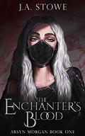 The Enchanter's Blood (Arsyn Morgan #1) by J.A. Stowe