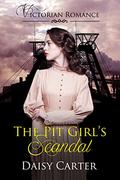 The Pit Girl’s Scandal by Daisy Carter