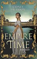 An Empire in Time: A Time Travel Romance (Thief in Time #8) by Cidney Swanson