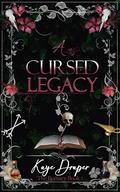 A Cursed Legacy by Kaye Draper