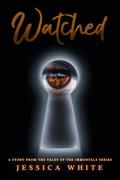 Watched by Jessica White