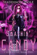 Smashin' Candy by Maddison Cole, Jessica Mohring