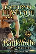 BattleWolfe: A Medieval Romance by Kathryn Le Veque