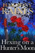 Hexing on a Hunter's Moon by Harmony Raines