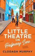 The Little Theatre on Halfpenny Lane by Clodagh Murphy