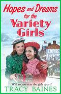 Hopes and Dreams for The Variety Girls by Tracy Baines