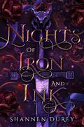 Nights of Iron and Ink (The Darkest Flame #1) by Shannen Durey