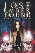 Lost Ember Found (Anchor for the Changed #1) by Aisling Cousins
