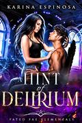 A Hint of Delirium (Fated Fae Elementals #1) by Karina Espinosa
