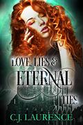 Love, Lies & Eternal Ties (Love, Lies & Ties #3) by C.J. Laurence