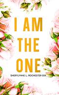 I Am The One: Red Flags and Discernment (Christian Singles Short Read Prayer & Devotional #3) by Sherylynne L. Rochester-Dix