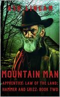 Mountain Man Apprentice: Law of the Land: A Mountain Man Adventure by Ash Lingam