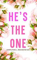 He's The One: Finding Purpose & Finding Love  (Christian Singles Billionaire Romance) (Christian Romance #7) by Sherylynne L. Rochester-Dix