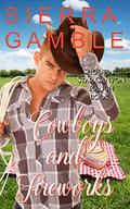 Cowboys and Fireworks: Clean Contemporary Cowboy Romance (Shooting Star Canyon Ranch #1) by Sierra Gamble