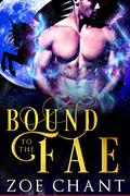 Bound to the Fae by Zoe Chant