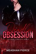 Deadly Obsession (Callahan Syndicate #3) by Meaghan Pierce