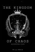The Kingdom of Chaos: Becoming Fae by J.J. Smeck