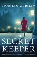 The Secret Keeper: A gripping and emotional World War 2 novel, inspired by true events by Siobhan Curham