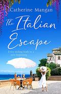 The Italian Escape by Catherine Mangan