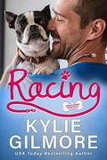 Racing: A One Night Stand True Love Romantic Comedy (Unleashed Romance #9) by Kylie Gilmore