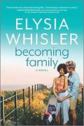 Becoming Family (Dogwood County #3) by Elysia Whisler