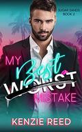 My Worst Best Mistake by Kenzie Reed