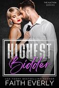 Highest Bidder: The Auction Series by Faith Everly